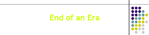 End of an Era