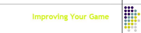 Improving Your Game